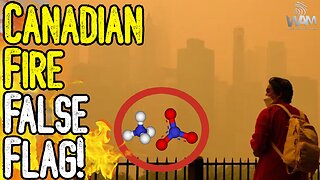 CANADIAN FIRE FALSE FLAG! - They're Prepping Us For CLIMATE LOCKDOWNS! - What's IN The Smoke?