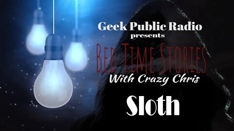 GPR Presents - Bedtime Stories: Sloth