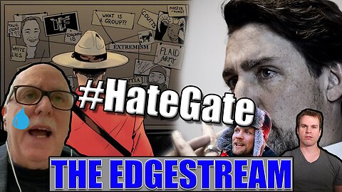 The EdgeStream - #HateGate continued! w/ Greg Wycliffe (2023-09-19)