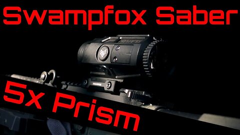 The Most Prism You Can Buy - Swampfox Saber 5x36mm