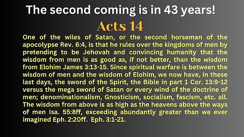 Acts 14. Only those called to be Christians will understand the mysteries of the Kingdom Matt. 13:11