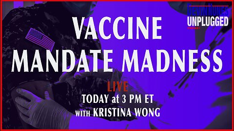 Vaccine Mandate Madness with Kristina Wong