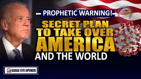 Prophetic Warning: Globalists' Secret Plan to Take Over America & the World