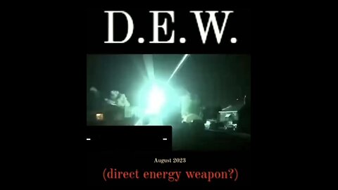 DEW - DIRECT ENERGY WEAPONS