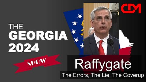 RAFFYGATE: The Errors, The Lie, The Coverup with Joseph Rossi - The Georgia 2024 Show!