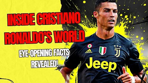 "Beyond the Goals: 10 Surprising Facts About Cristiano Ronaldo's Journey!