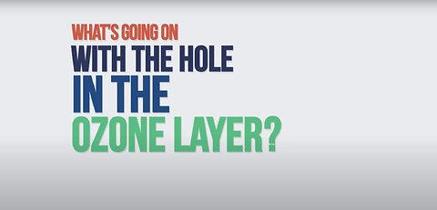 What's Going on with the Hole in the Ozone Layer?