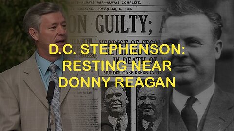 D.C. Stephenson: Resting near Donnie Reagan