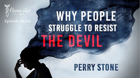 Why People Struggle To Resist The Devil | Episode #1223 | Perry Stone