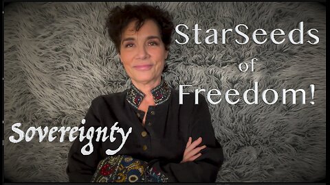 StarSeeds of Freedom! "Sovereignty" with Brent Johnson
