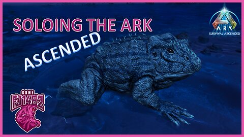 Let's Tame A Bufo Soloing ARK Ascended EP. 22