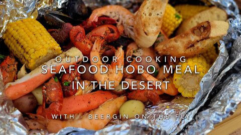 Seafood Hobo Meal In the Desert | New Mexico Outdoor Cooking