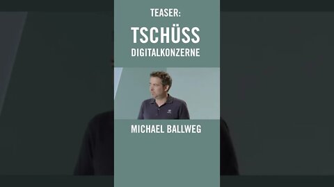 TEASER! Michael Ballweg: Tschüss Digitalkonzerne – Selbstbestimmt im digitalen Raum #shorts