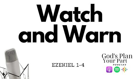 Ezekiel 1-4 | Prophet's Vigil: Ezekiel as God's Watchful Messenger