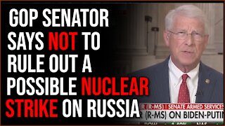 GOP Senator Says Not To Rule Out NUCLEAR STRIKE For Russia