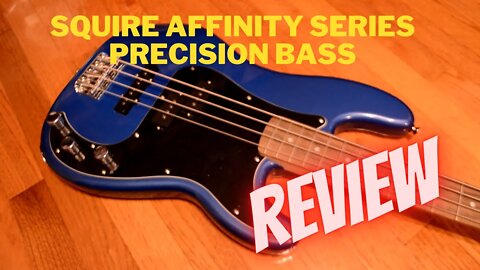 Squire Affinity Series Precision Bass Under $300! Is It Any Good?
