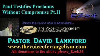 4/23/2024-Paul-Testifies--Procliams-Without-Compromise-Pt.II _David Lankford