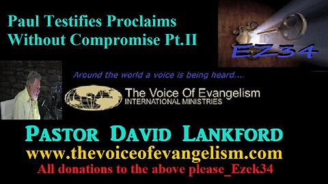 4/23/2024-Paul-Testifies--Procliams-Without-Compromise-Pt.II _David Lankford