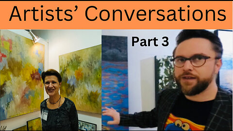 Artists’ Conversations Part 3