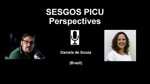 SESGOS– PICU Perspectives #7 con Daniela de Souza: desafìos para combatir Sepsis en Latinoamérica