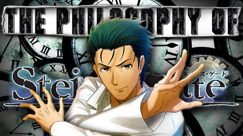 Steins Gate and the Power of Free Will | The Philosophy of Steins Gate Explained