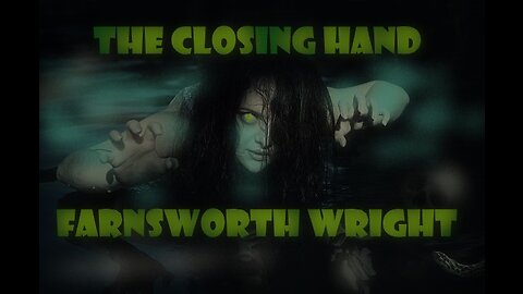 Rare Haunted House Horror: Farnsworth Wright's "The Closing Hand"