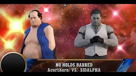 Rematch Acerthorn vs SidAlpha no holds barred