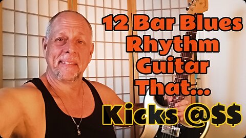 12 Bar Blues Rhythm Guitar Lesson, Play Electric Blues That Kicks - Brian Kloby Guitar