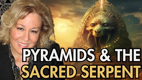 Nan Akasha: Pyramids & The Sacred Serpent = Dragons