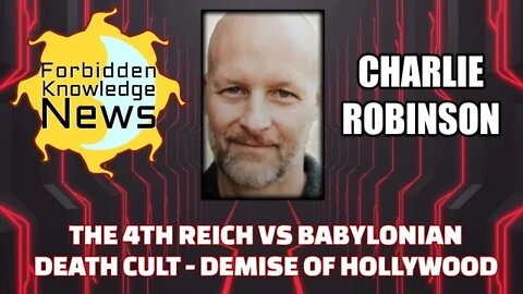 The 4th Reich vs Babylonian Sex & Death Cult - Demise of Hollywood w/ Charlie Robinson(clip)