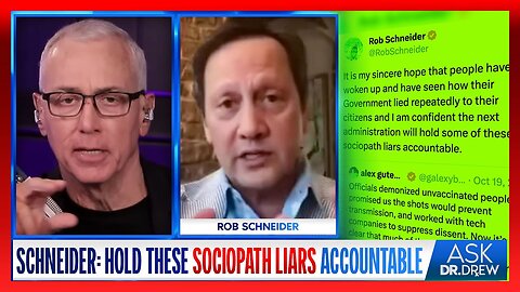 Rob Schneider: "Hold These Sociopath Liars Accountable" For Bungling COVID Response – Ask Dr. Drew