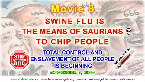 SWINE FLU IS THE MEANS OF SAURIANS TO CHIP PEOPLE 11/1/2009 www.dont-get-chipped.org - Ivo A. Benda