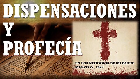 DISPENSACIONES Y PROFECIA