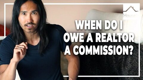 When Do I Owe a Realtor a Commission?