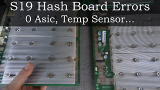 S19 Hash Board Errors - 0 Asic, Temp Sensor, Electronic Errors