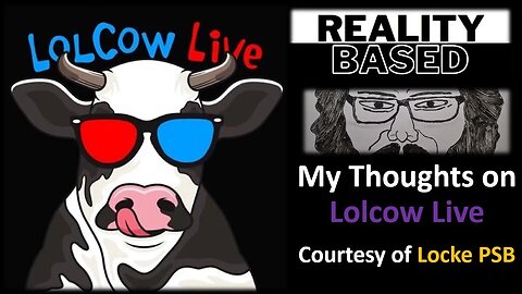 My Thoughts on Lolcow Live (Courtesy of Locke PSB)