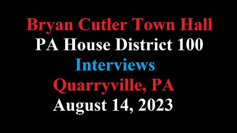 Bryan Cutler Town Hall - Quarryville, PA - August 14, 2023