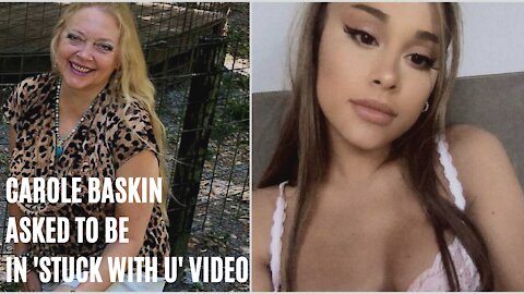 Carole Baskin Applied To Be In 'Stuck With U' & Got A Hard No From Ariana Grande (VIDEO)