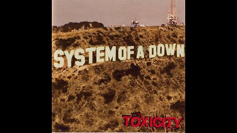 System of a down - Toxicity