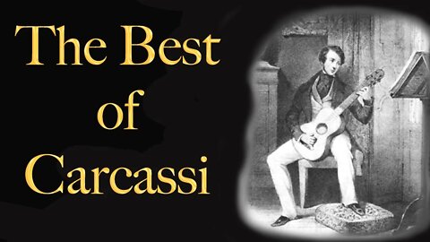 The Best of Carcassi - Music to relax, study, meditate, sleep, work, read, concentration, memory...