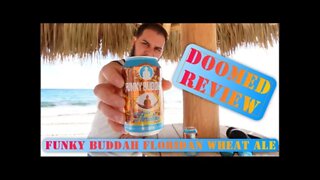 Funky Buddah Floridian Wheat Ale: Doomed Review