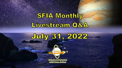 SFIA Monthly Livestream: July 31, 2022