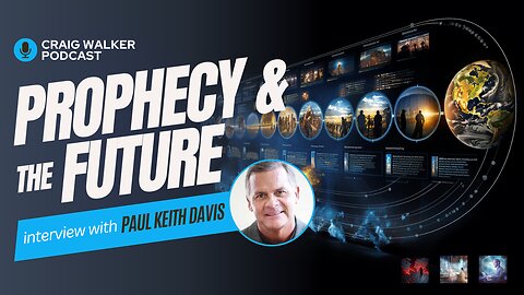 Prophecy Fulfilled and the Future | Paul Keith Davis
