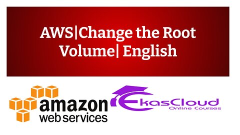 #AWS| Change the Root Volume |