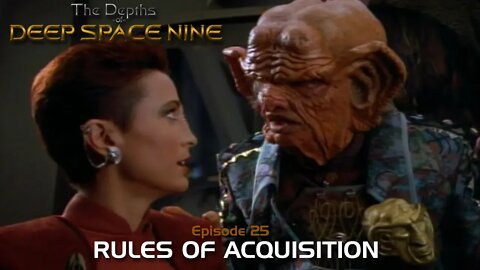 Depths of DS9 S2 Ep 7 - Rules of Acquisition