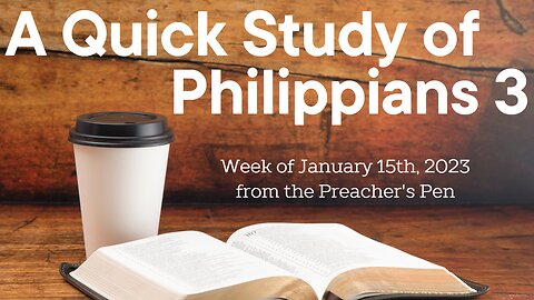 Bible Study Series 2023 – Philippians 3 - Day #1
