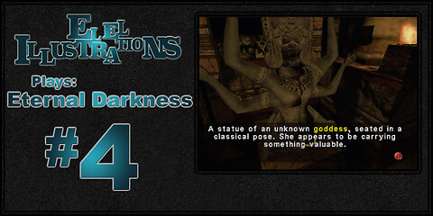 El El Plays Eternal Darkness Episode 4: You're All Fired