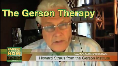 The Gerson Therapy -- Interview with Howard Straus. Learn from Marcus Freudenmann, creator of Cancer is Curable Now, and Howard Straus, from the Gerson institute, how to apply the Gerson Therapy