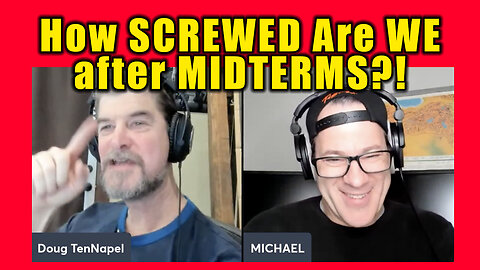 How SCREWED Are We After MIDTERMS? Very. Repent.