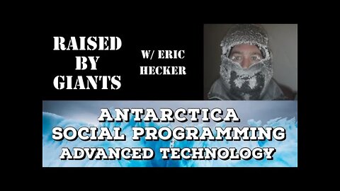 Antarctica, Social Programming & Advanced Technology with Eric Hecker